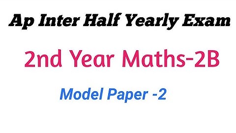 Ap inter Maths 2B Half yearly Exam Model paper ||Ap Inter 2nd year maths model paper halfyearly