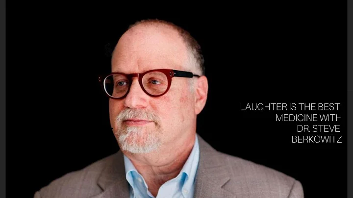Laughter is the Best Medicine with Dr. Steve Berko...