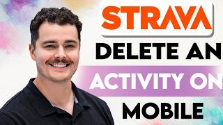 How To Delete An Activity On Strava Mobile [2026 Guide]