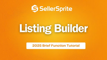 Listing Builder | New User’s Function Tutorial to SellerSprite【2025】