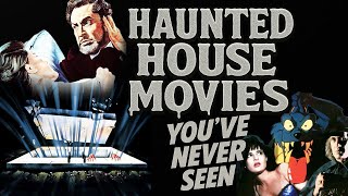 10 Best Haunted House Movies You've Never Seen