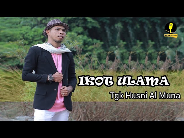 Ikot Ulama - TGK HUSNI AL MUNA ( Cover ) class=