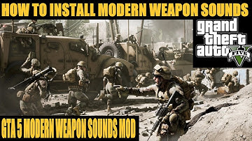 How To Install Realistic Modern Weapon Sounds Mod For GTA 5
