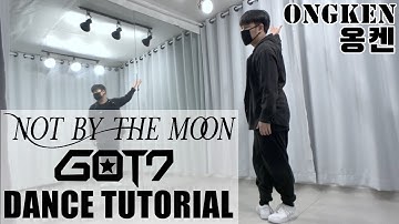 GOT7(갓세븐) "NOT BY THE MOON" Dance Tutorial Mirrored 안무 배우기 거울모드