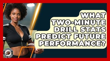 What Two-Minute Drill Stats Predict Future Performance? - Gridiron Data Digest