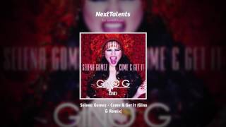 Selena gomez - come & get it (gino g remix)