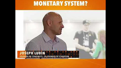 Do we need a new monetary system? FinTech Capsule with Joseph Lubin, co-founder of Ethereum