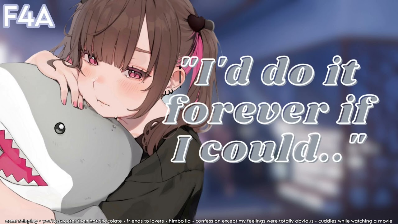 You're Sweeter Than Chocolate [ASMR Roleplay] [F4A] [late night confession] [except it's obvious]