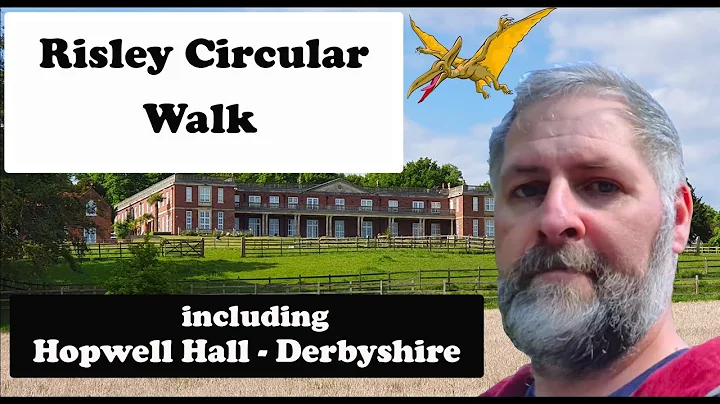 Risley Circular Walk with Hopwell Hall, Derbyshire