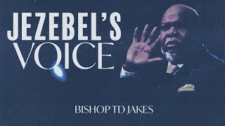 TD Jakes  'Jezebel's Voice'