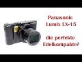 Panasonic Lumix LX15 Review - Meine Gedanken nach 6 Monaten