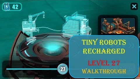 Tiny Robots Recharged level 27 Walkthrough [Snapbreak]