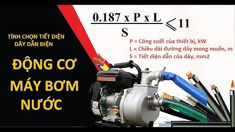 Chia Sẻ Cách tính tiết diện dây dẫn điện cho động cơ điện hay máy bơm nước đặt ở xa nguồn điện