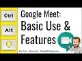 Google Meet: Basic Use and Features