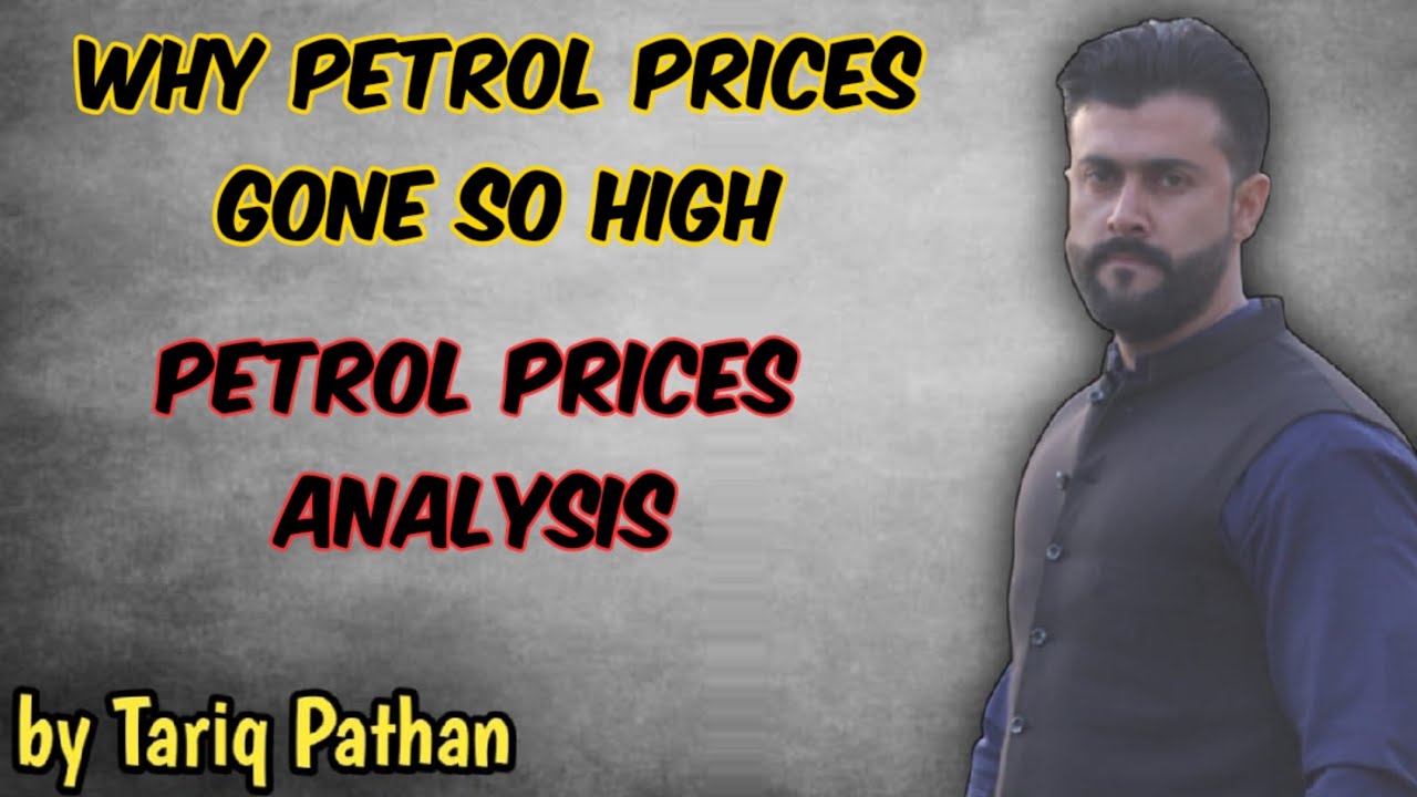 Why Petrol Prices Gone So High Petrol Prices Analysis Tariq Pathan why-petrol-prices-gone-so-high-petrol-prices-analysis-tariq-pathan