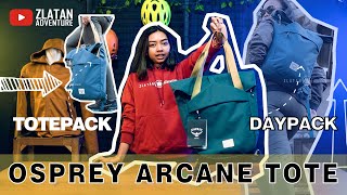 TERSERAH POKOKNYA INI BISA SEMUANYA,DAYPACK ATAU TOTEPACK OSPREY ARCANE TOTE REVIEW ZLATAN ADVENTURE