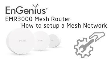 EnGenius EMR3000 How to Configure a Mesh Network