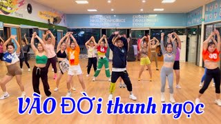 VÀO ĐỜi thanh ngọc ||zumba|| ||easymoves|| with beautiful members ❤️