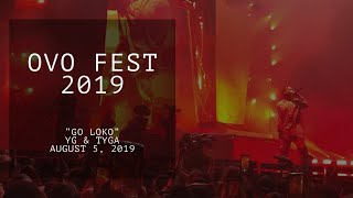 YG & Tyga live in concert Toronto “Go Loko” OVO FEST 2019