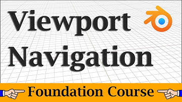 Blender: Class 2 | Viewport Navigation Explained In Under 5 Minutes | Blender Foundation Course