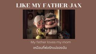 Like my father-Jax l Lyrics [Thaisub]