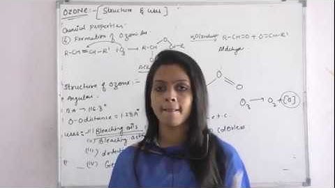 "STRUCTURE & USES OF  OZONE" -- P BLOCK ELEMENT  CLASS 12 CHEMISTRY