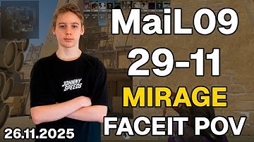 MaiL09 (29-11, 2.64 K/D) Mirage | FACEIT POV DEMO CS2 | Nov 26, 2025 00:49 UTC