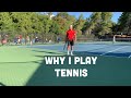 I Love Tennis | Why I Play Tennis