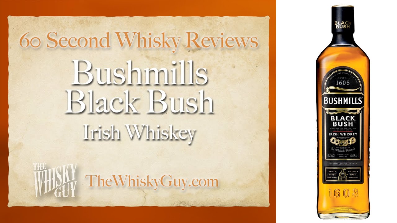 Bushmills Black Bush Irish Whiskey - 60 Second Whisky Review 