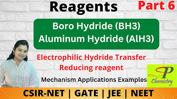 Reducing Reagent | BH3 & AlH3 | Electrophylic Hydride Transfer Reducing Reagent | CSIR NET | NEET