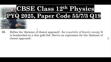 Class 12th Physics | Answer Key 2025 | CBSE Board | PYQ 2025 | Paper Code 55-7-3 | Set 3 | Q19