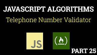 Javascript Freecodecamp Algorithm #25: Telephone Number Validator