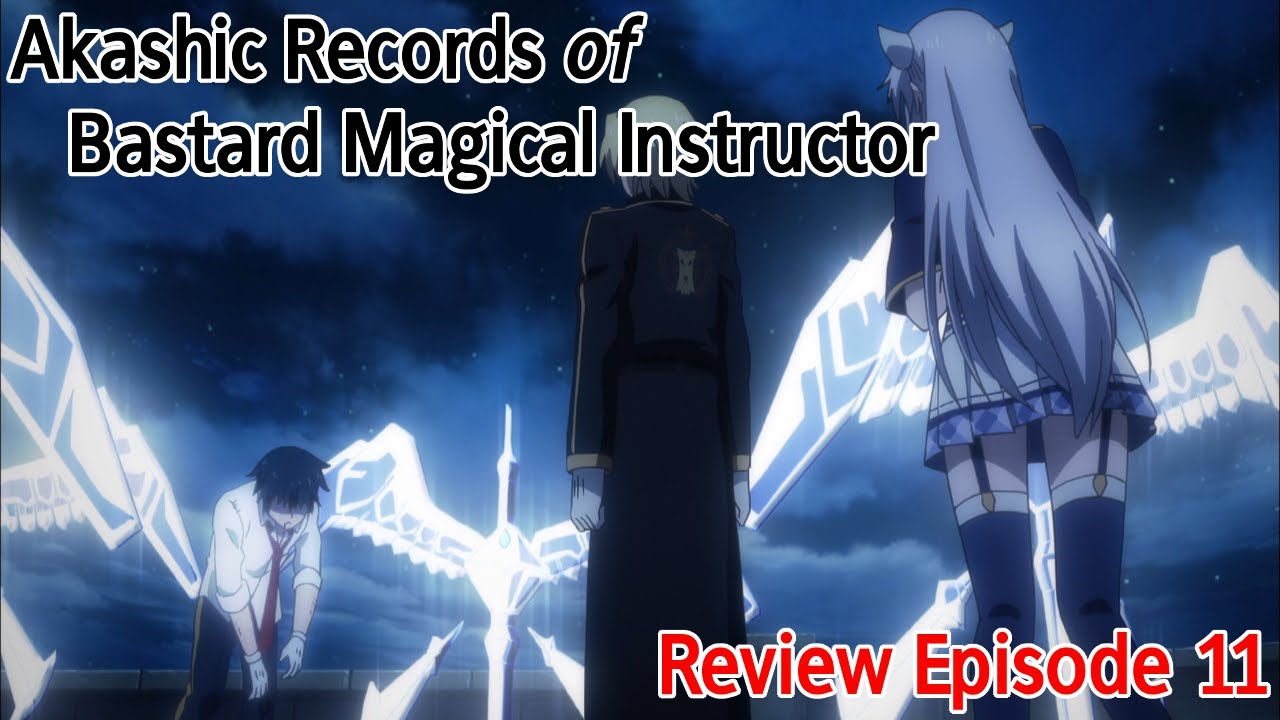 Akashic Records of Bastard Magical Instructor Episode 11 Anime Review