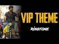 Vip main theme ringtone  vip movie ringtone  edm download link