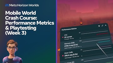 Mobile World Crash Course: Performance Metrics & Playtesting (Week 3)