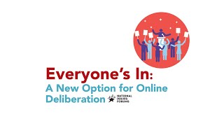 Everyone's In: A National Issues Forums Approach to Better Conversations in a Divided America
