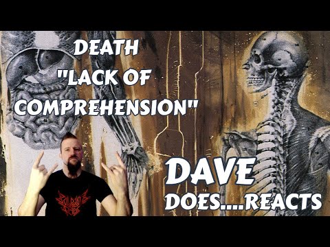 Death "Lack Of Comprehension" - A Dave Does REACTION