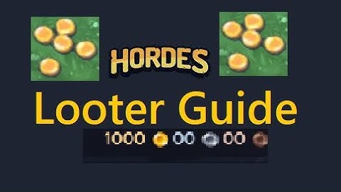 hordes.io looter guide