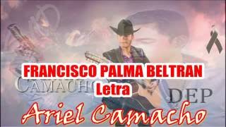 Ariel Camacho- Francisco Palma Beltran Letra 2016