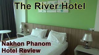The River Hotel, Hotel Review, Where to stay in Nakhon Phanom.