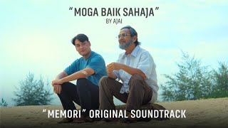 AJAI - MOGA BAIK SAHAJA (OST FILEM MEMORI) FULL MV