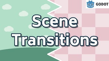 Scene transition effects in Godot 3