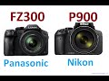 Panasonic LUMIX DMC-FZ300 vs Nikon Coolpix P900