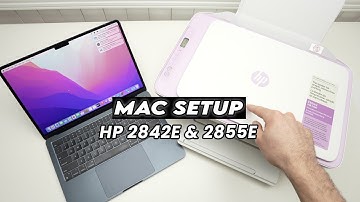 How to Setup Your Mac With HP DeskJet 2842e & 2855e Printer (Wifi Connection)
