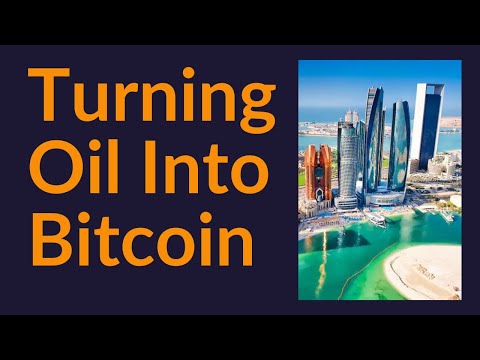 Turning Oil Into Bitcoin (Hyperbitcoinization)