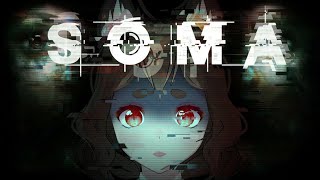 【Soma】Это Что, Игра Про Сомов?