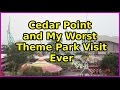 Cedar Point and My Worst Theme Park Visit Ever- Sir Willow's Park Tales episode 2