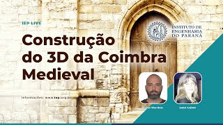 Palestra Internacional: Construção do 3D da Coimbra Medieval