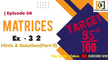 Class12th_Maths_Ch 3_Matrices_Ex.3.2_Hints & Solution_Part II_Exam Capture || Rahul Ranjan ||