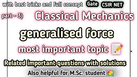generalized force in classical mechanics | classical mechanics generalized force questions | net 🔥